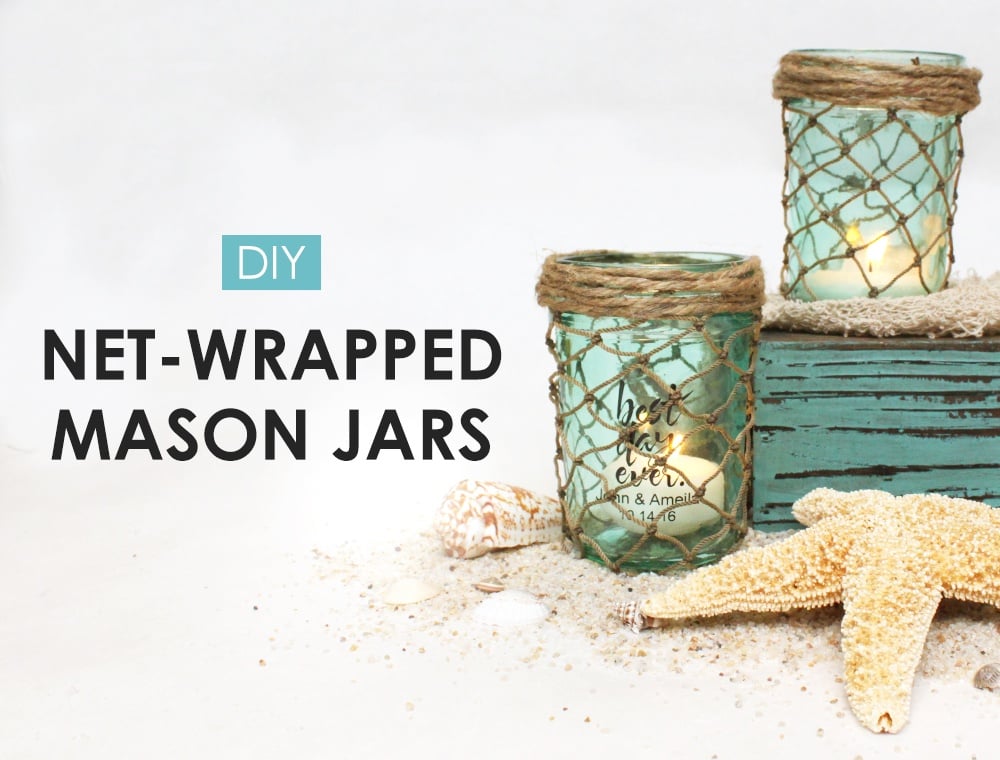 DIY Net-Wrapped Mason Jars For Easy Beach Themed Decor -Beau-coup Blog