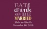 Eat Drink Be Married